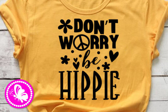 Download Don't Worry Be Hippie Flowers Crafts - Flowers Collection